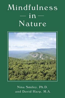 Mindfulness in Nature by David Harp, Nina Smiley