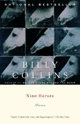 Nine Horses: Poems by Billy Collins