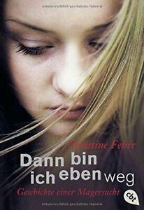 Dann bin ich eben weg by Christine Fehér