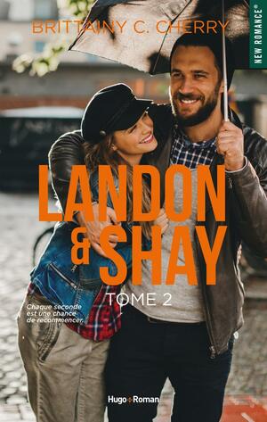 Landon Shay - tome 2 by Brittainy C. Cherry