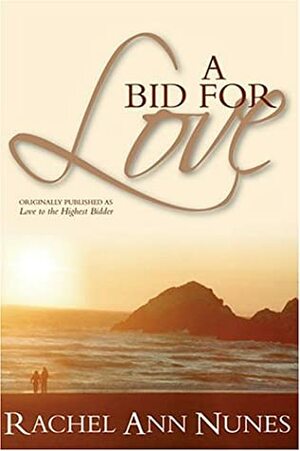 A Bid for Love by Rachel Ann Nunes