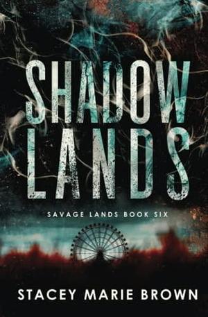 Shadow Lands by Stacey Marie Brown