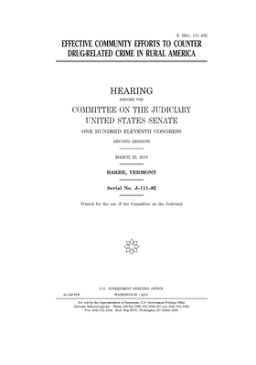 Effective community efforts to counter drug-related crime in rural America by United States Congress, United States Senate, Committee on the Judiciary (senate)