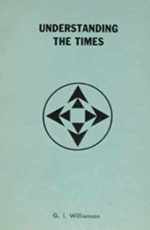 Understanding the Times by G.I. Williamson