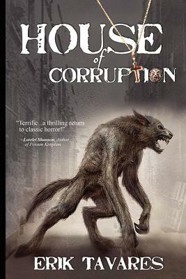 House of Corruption by Erik Tavares, Aaron Sims