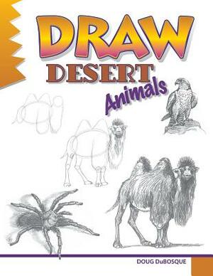 Draw Desert Animals by Doug Dubosque