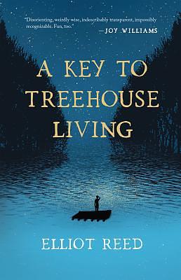 A Key to Treehouse Living by Elliot Reed