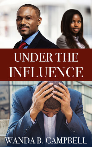 Under the Influence by Wanda B. Campbell