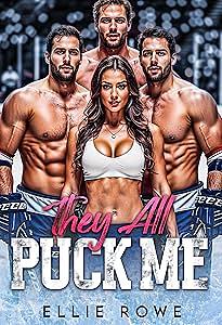 They All Puck Me by Ellie Rowe