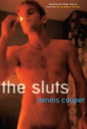 The Sluts by Dennis Cooper