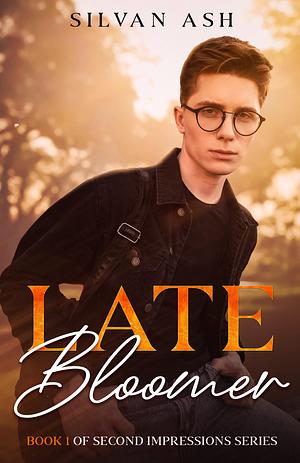 Late Bloomer by Silvan Ash