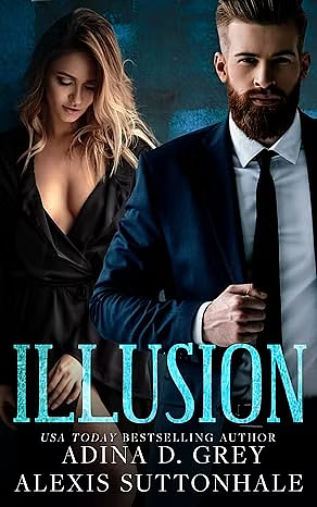 Illusion by Adina D. Grey