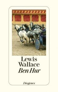 Ben Hur: Eine Erzählung aus der Zeit Christi by Lew Wallace