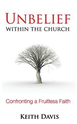 Unbelief Within the Church by Keith Davis