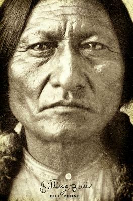 Sitting Bull by Bill Yenne