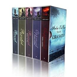 The Arelia LaRue Series Novels 1-4 by Kira Saito