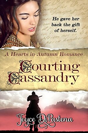 Courting Cassandry by Joyce DiPastena