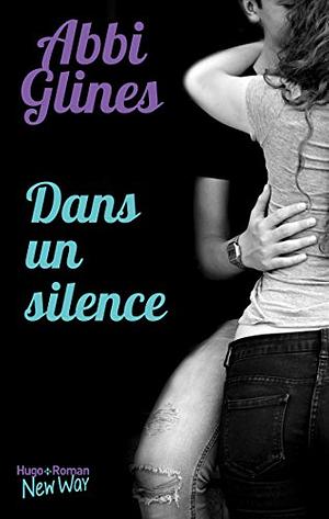 Dans un silence by Abbi Glines