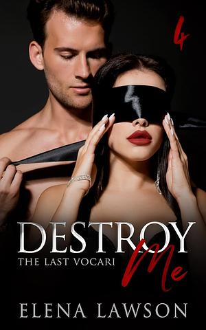 Destroy Me by Elena Lawson