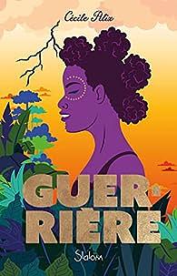 Guerrière by Cécile Alix