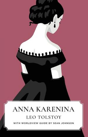 Anna Karenina by Leo Tolstoy