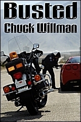 Busted by Chuck Willman