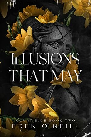 Illusions that May by Eden O'Neill