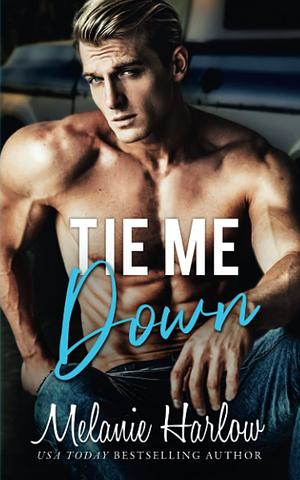 Tie Me Down by Melanie Harlow