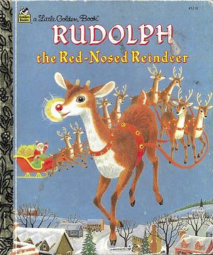 Rudolph the Red-Nosed Reindeer by Robert Lewis May, Barbara Shook Hazen, Richard Scarry