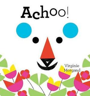 Achoo! by Virginie Morgand