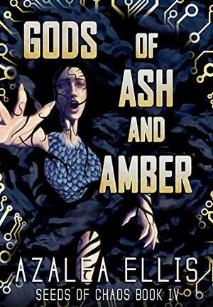 Gods of Ash and Amber: A Gamelit Novel by Azalea Ellis