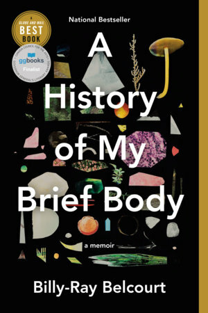 A History of My Brief Body by Billy-Ray Belcourt