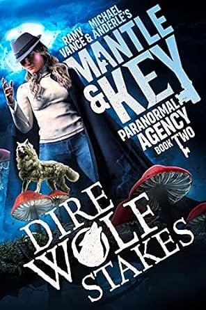 Dire Wolf Stakes by Michael Anderle, Ramy Vance (R.E. Vance)