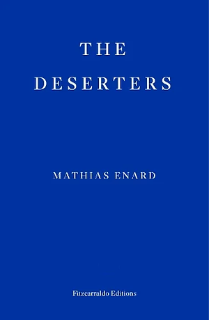 The Deserters by Mathias Énard