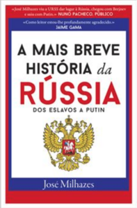 A Mais Breve História da Rússia: Dos Eslavos a Putin by José Milhazes