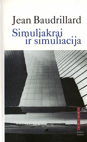 Simuliakrai ir simuliacija by Jean Baudrillard