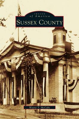 Sussex County by Wayne T. McCabe