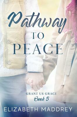 Pathway to Peace by Elizabeth Maddrey