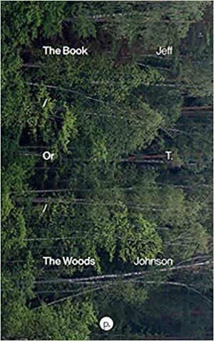 The Book / Or / The Woods by Jeff Johnson