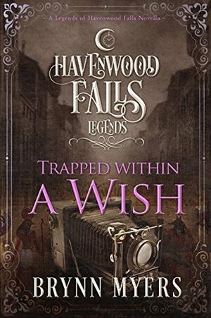 Trapped Within a Wish by Brynn Myers