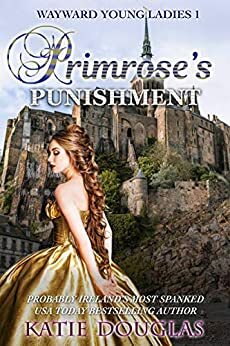 Primrose's Punishment by Katie Douglas