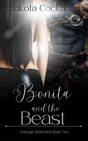 Bonita and the Beast by Dakota Cockaday