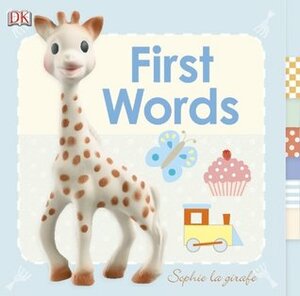Sophie la girafe: First Words by Dawn Sirett