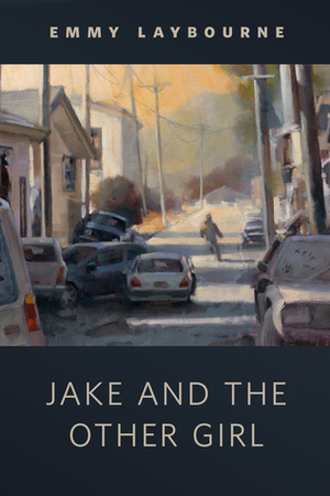 Jake and the Other Girl by Emmy Laybourne