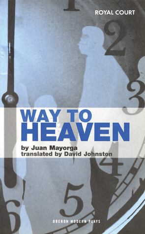 Way to Heaven by David Johnston, Juan Mayorga