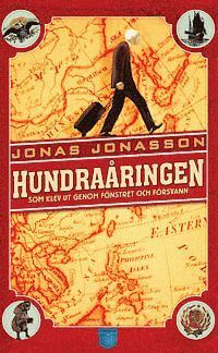 Hundraåringen som klev ut genom fönstret och försvann  by Jonas Jonasson