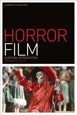 Horror Film: A Critical Introduction by Murray Leeder