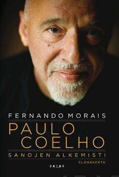Paulo Coelho : sanojen alkemisti by Fernando Morais