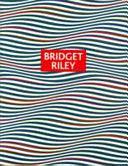 Bridget Riley: Paintings and Drawings 1961-2004 : Museum of Contemporary Art Sydney, Australia - City Gallery Wellington, New Zealand by Bridget Riley