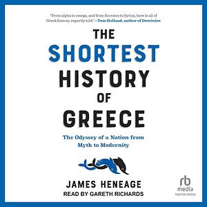 The Shortest History of Greece by James Heneage